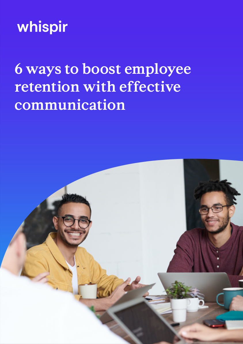 6 ways to boost employee retention with effective communication
