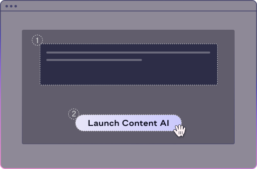Image of a button "Launch Content AI" in platform. Made to simplify the content creation element.