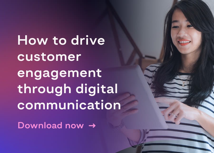 How to drive customer engagement through digital communication