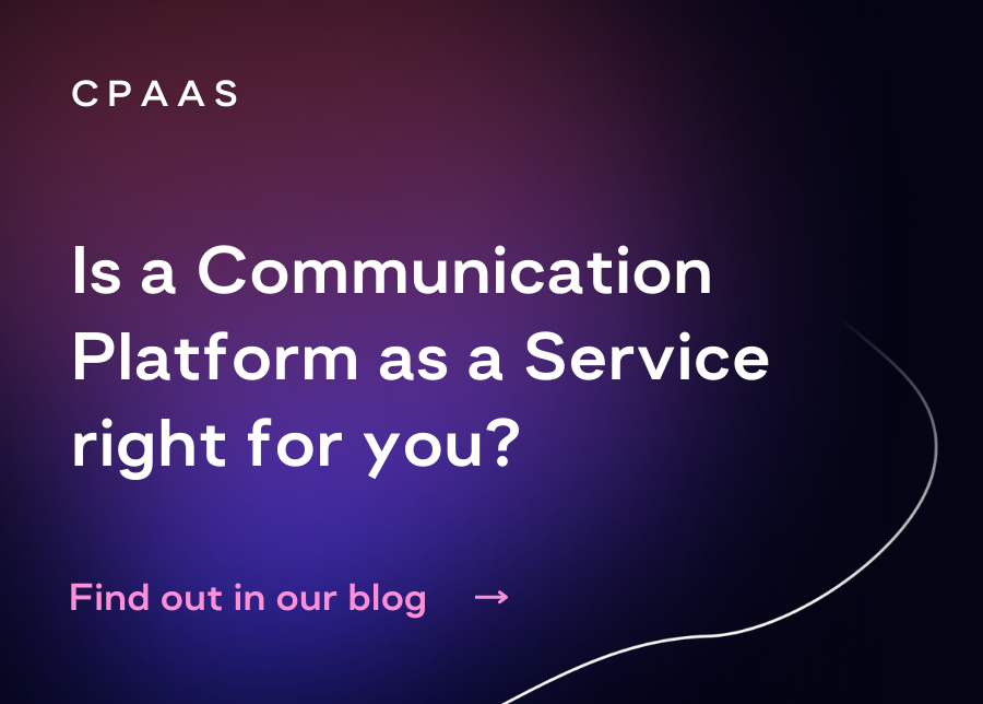 Copy that reads "Is a Communication Platform as a Service right for you?"