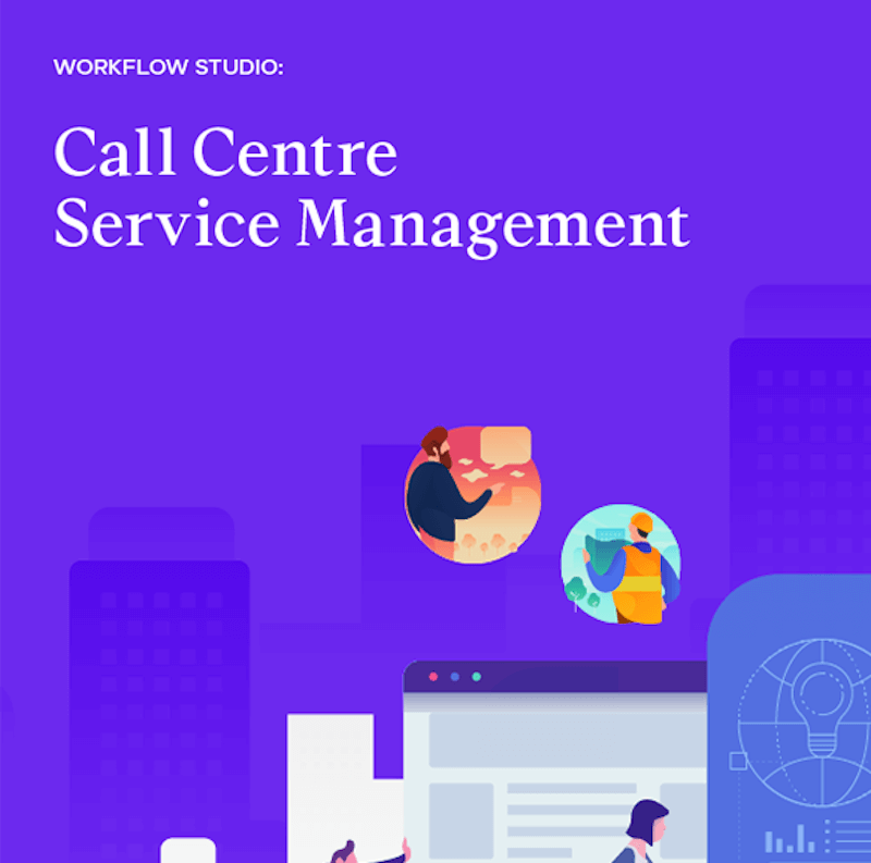 Cover image for Call Centre Service Management - Workflow Studio