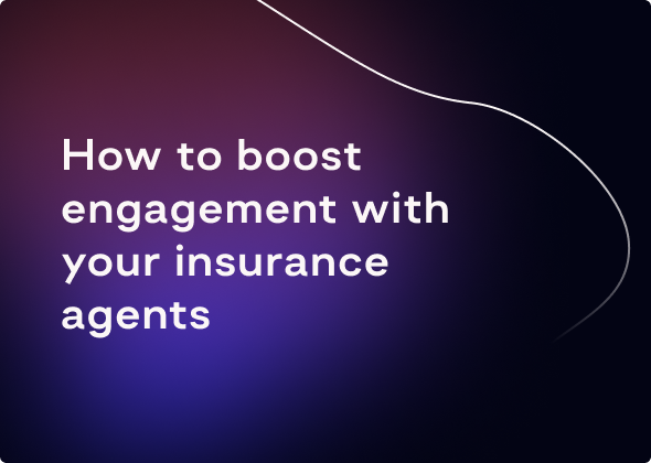 Image of How to boost engagement with your insurance agents