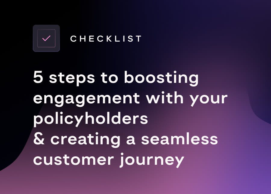 Image of 5 steps to boosting engagement with your policyholders & creating a seamless customer journey