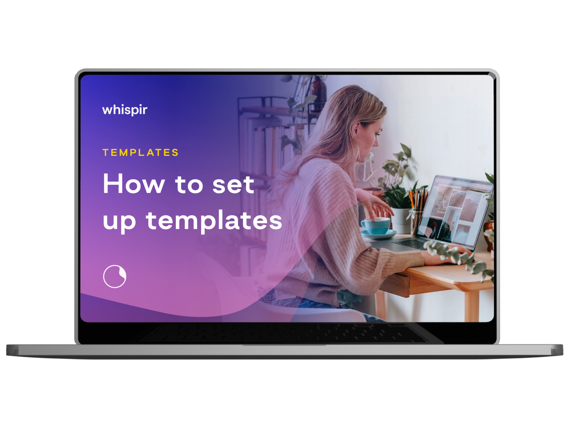 Set Up Templates | Create Efficient Messaging Workflows